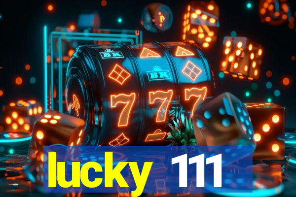 lucky 111